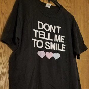 NWOT - Don't Tell Me To Smile Heart Tee